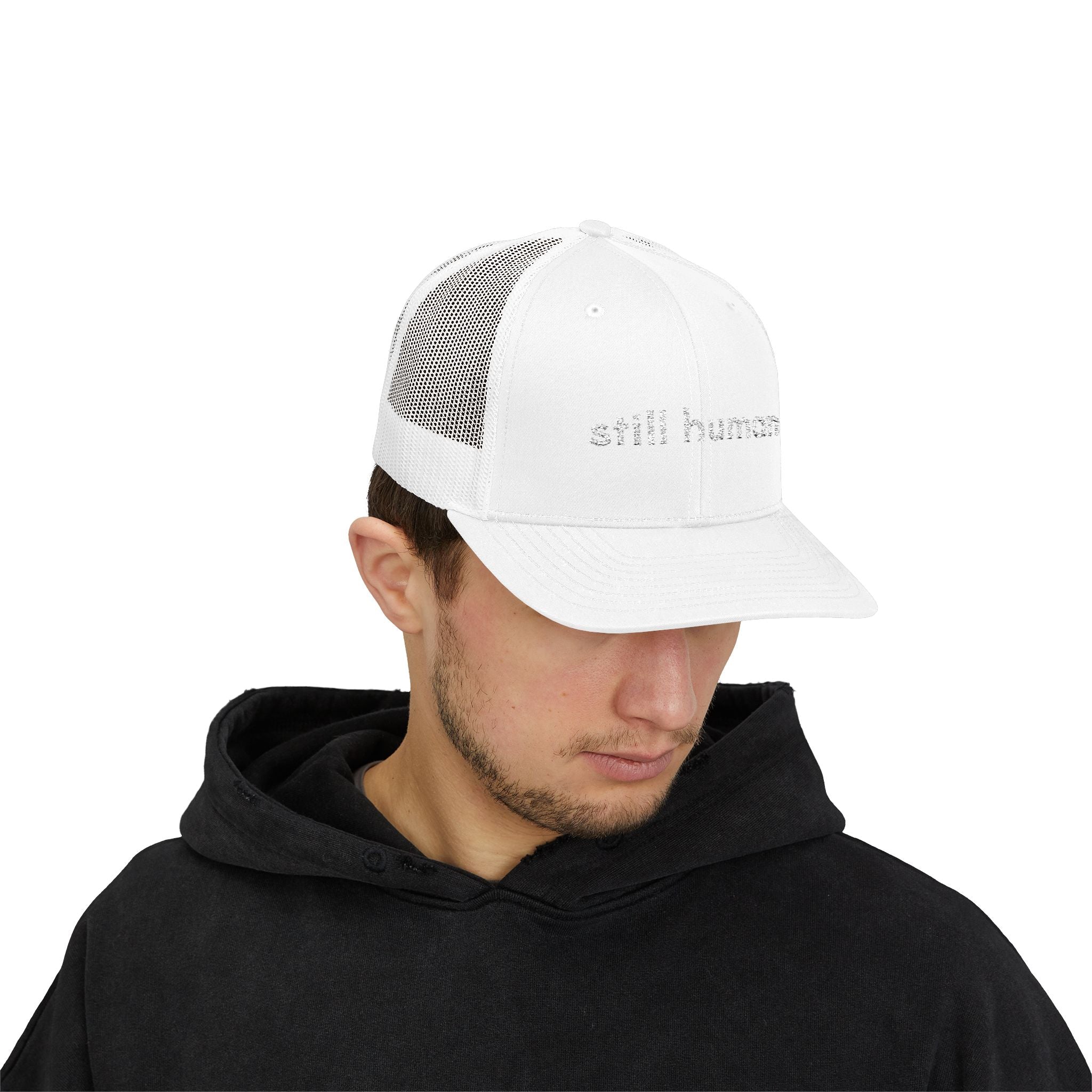 Still Human Snapback Trucker Cap — Minimalist Embroidered Message Hat
