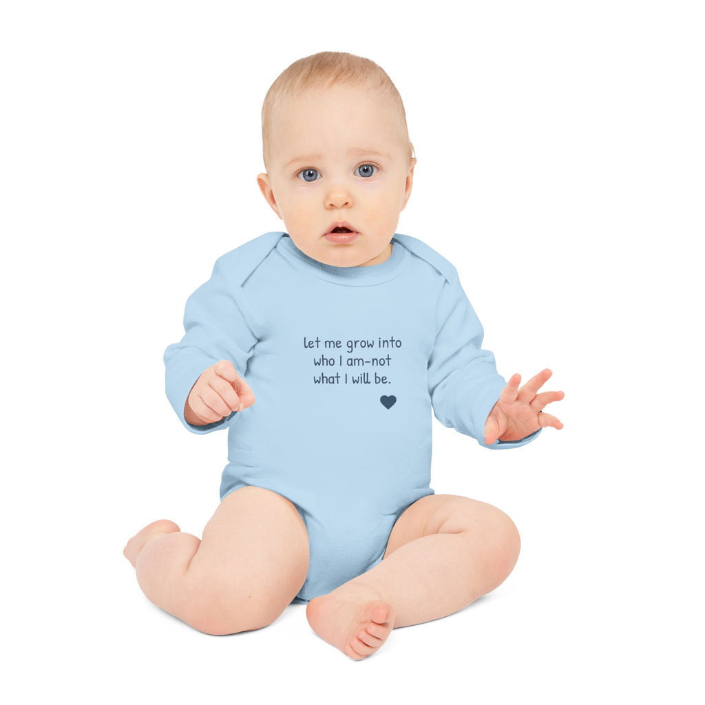 Long-Sleeve Baby Bodysuit — "Never mind 'what' I want to be when I grow up" Quote