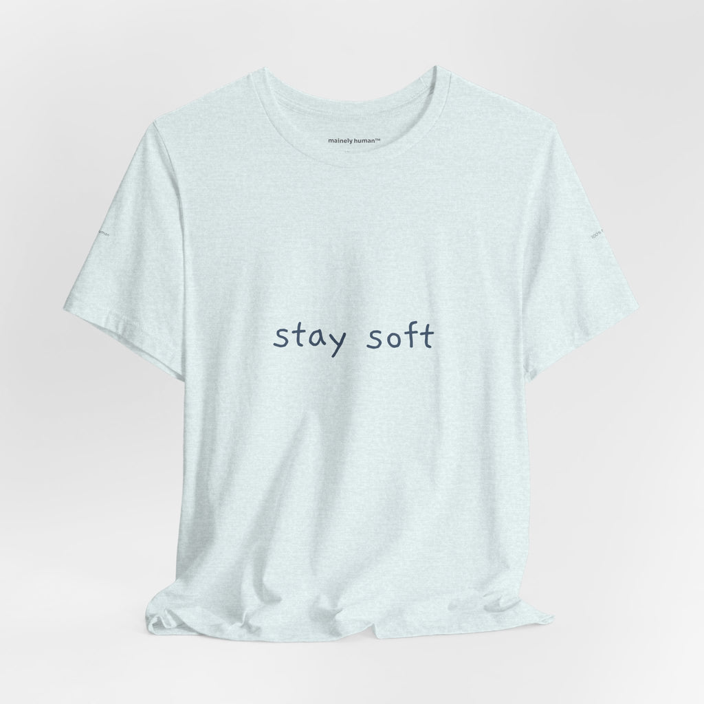 Copy of Stay Soft Tee — Minimal Self-Care Graphic T-Shirt ("stay soft." front, affirmation text back)