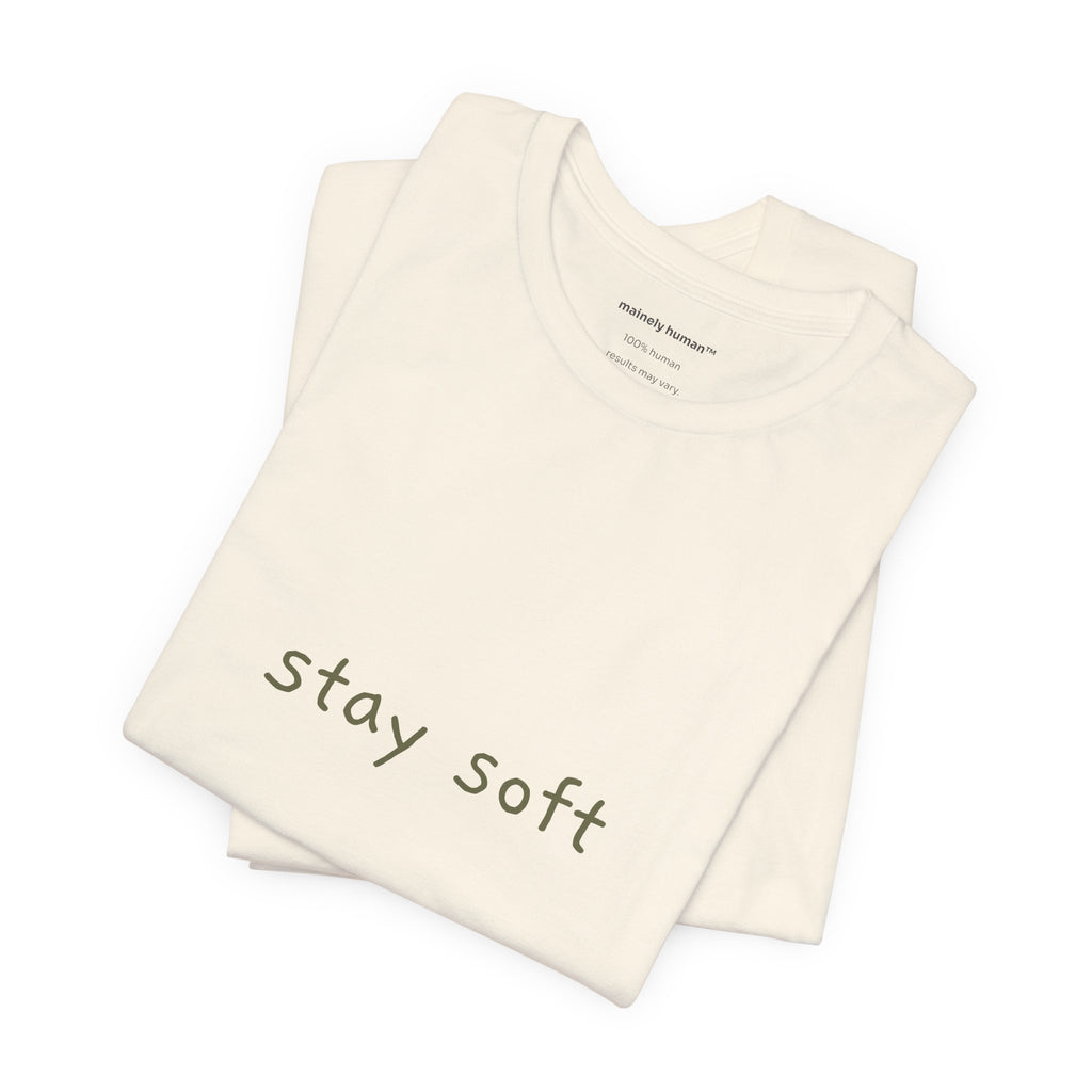 Copy of Stay Soft Tee — Minimal Self-Care Graphic T-Shirt ("stay soft." front, affirmation text back)
