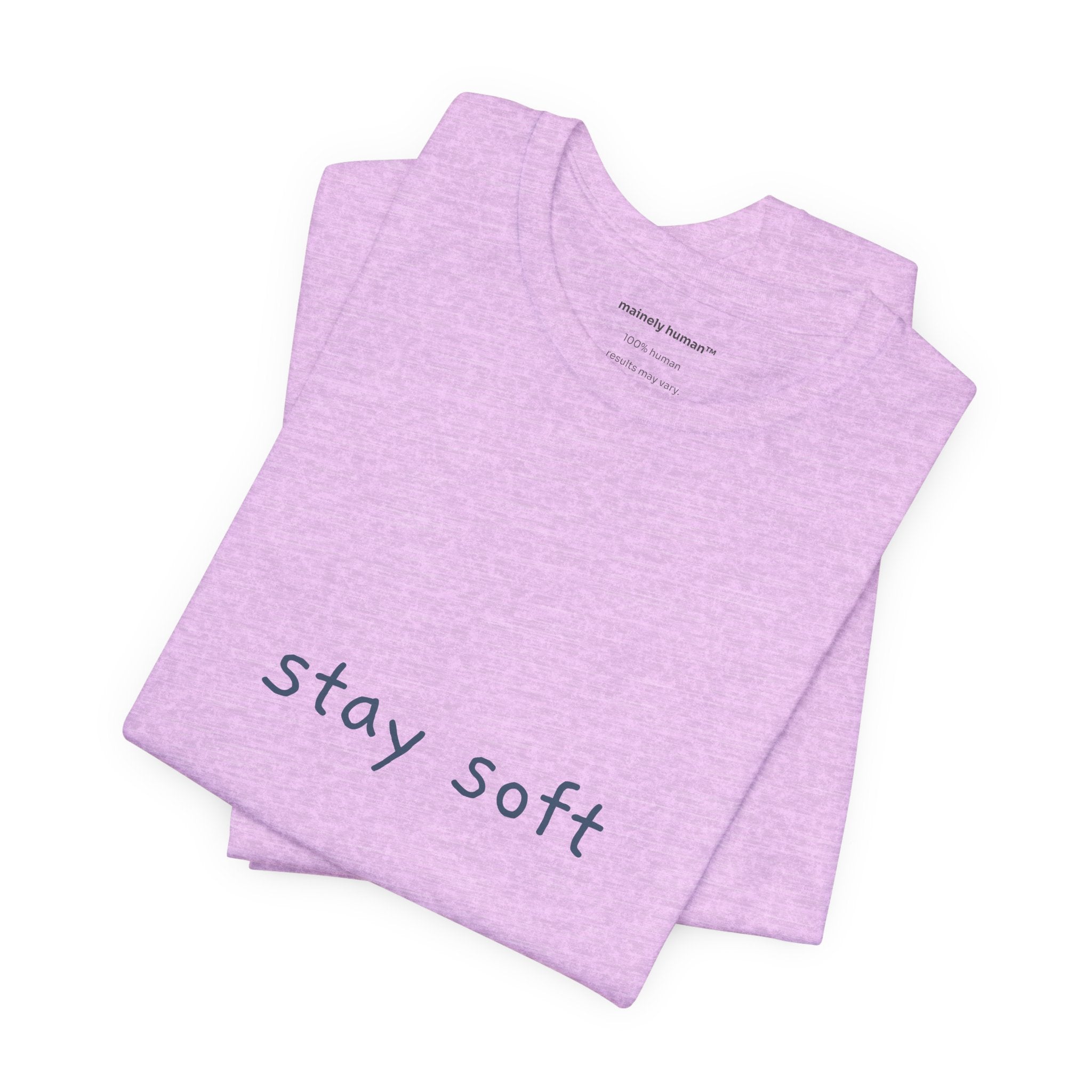 Stay Soft Tee — Minimal Self-Care Graphic T-Shirt