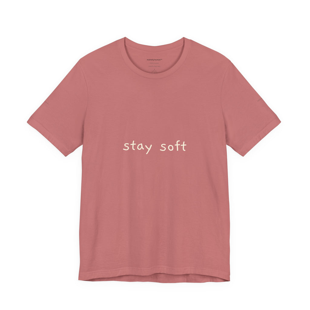 Copy of Stay Soft Tee — Minimal Self-Care Graphic T-Shirt ("stay soft." front, affirmation text back)