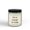 Soy Candle - "This Is Enough For Today" Amber Jar Scented Candle (4oz & 9oz)