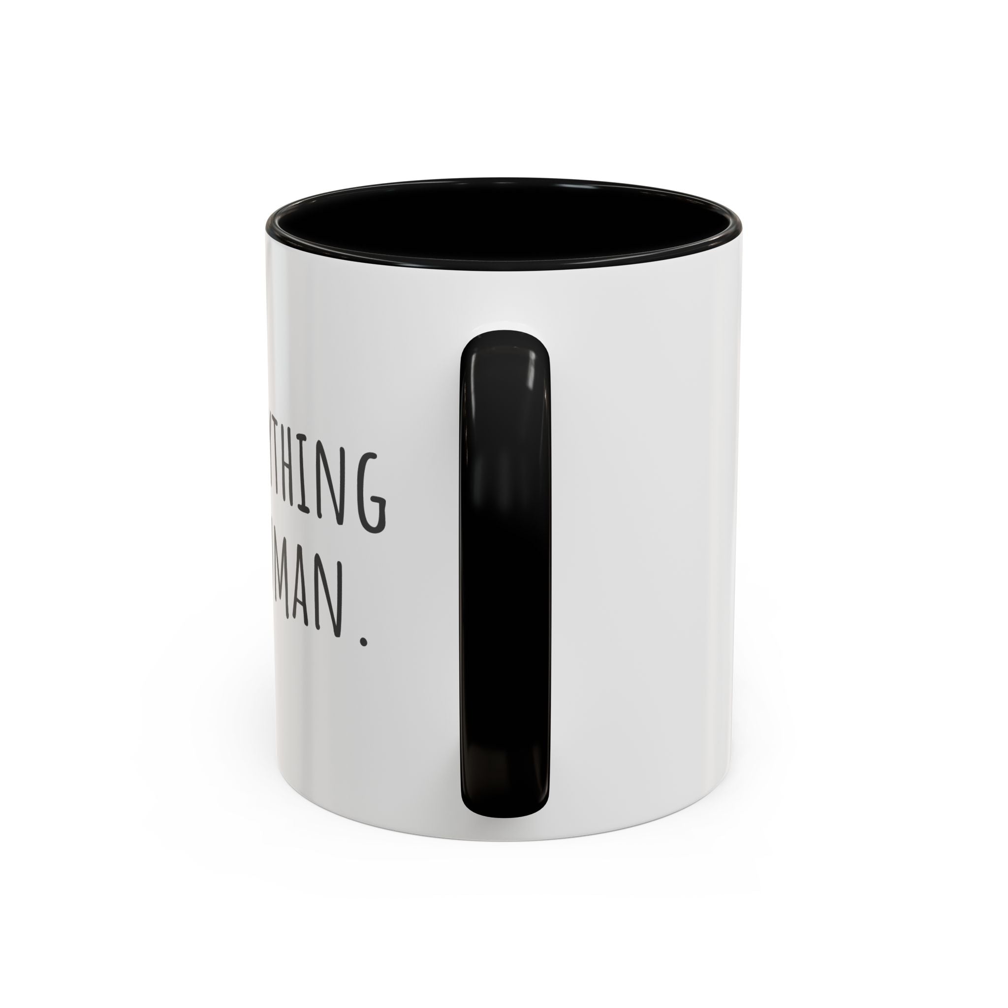Inspirational Coffee Mug — "After everything you've been through... still human."