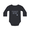 Long-Sleeve Baby Bodysuit — "Never mind 'what' I want to be when I grow up" Quote