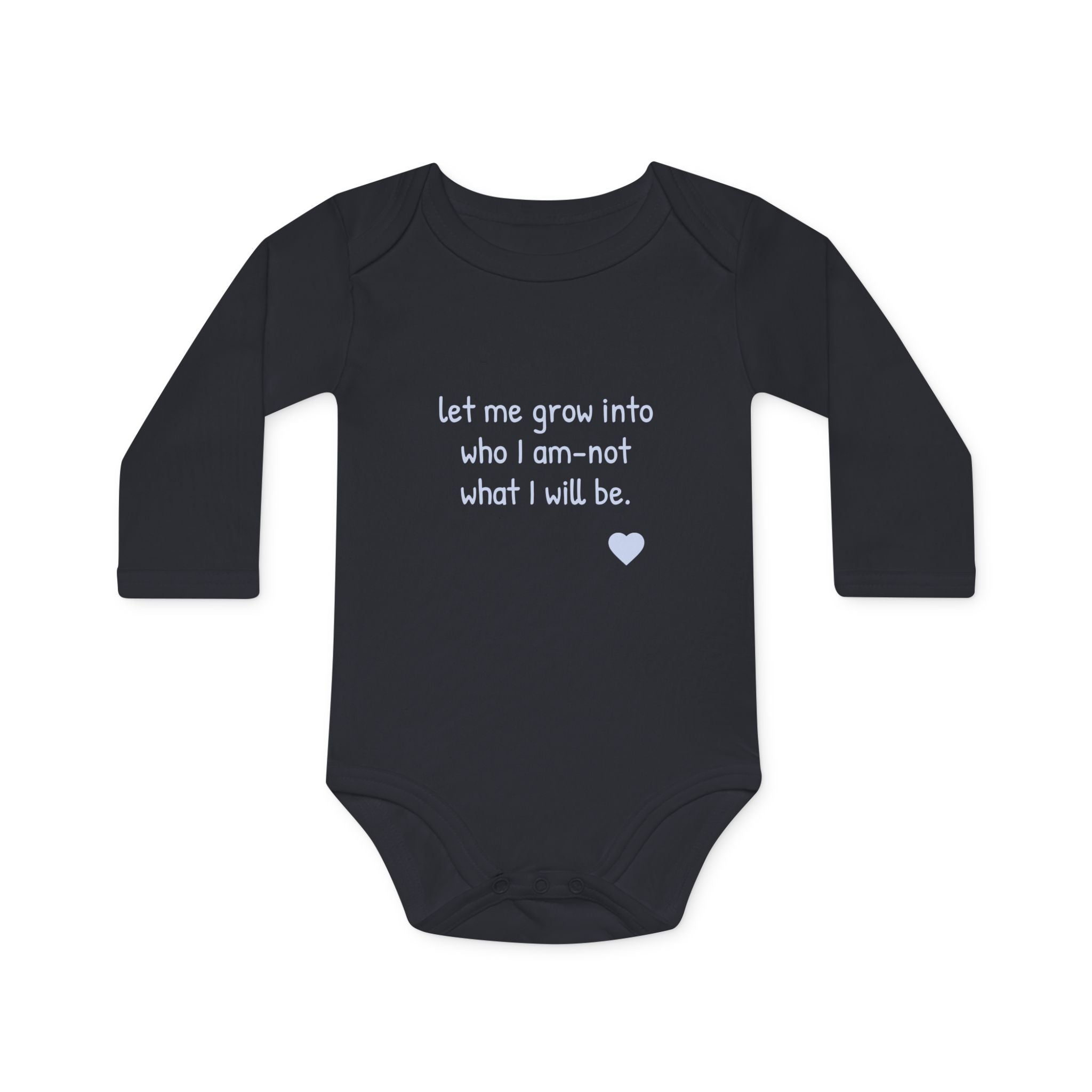 Long-Sleeve Baby Bodysuit — "Never mind 'what' I want to be when I grow up" Quote