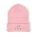 Still Human Embroidered Cuffed Beanie — Minimalist Winter Hat