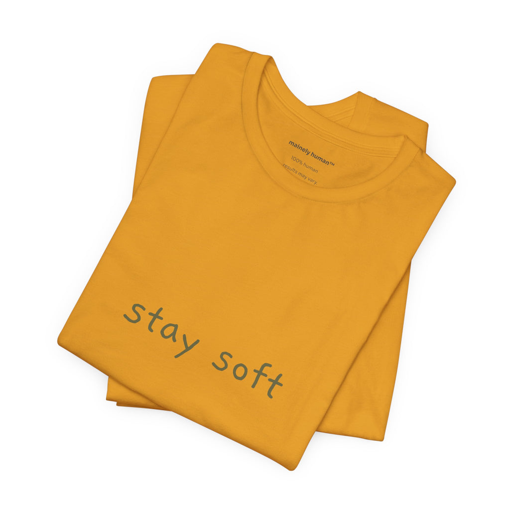 Stay Soft Tee — Minimal Self-Care Graphic T-Shirt