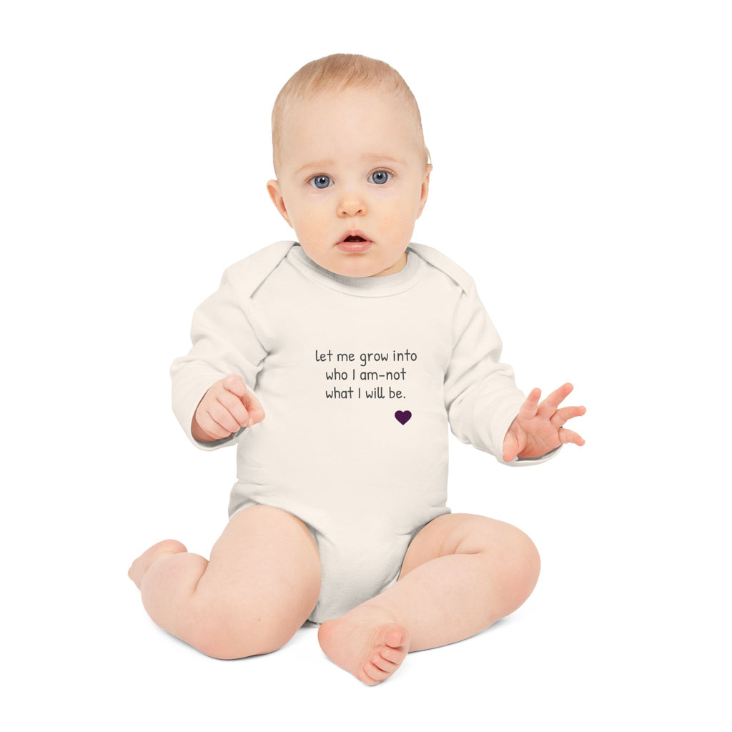 Long-Sleeve Baby Bodysuit — "Never mind 'what' I want to be when I grow up" Quote