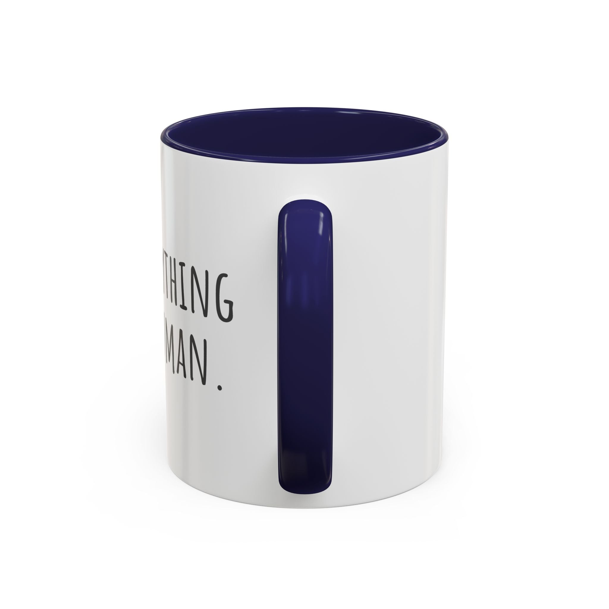 Inspirational Coffee Mug — "After everything you've been through... still human."