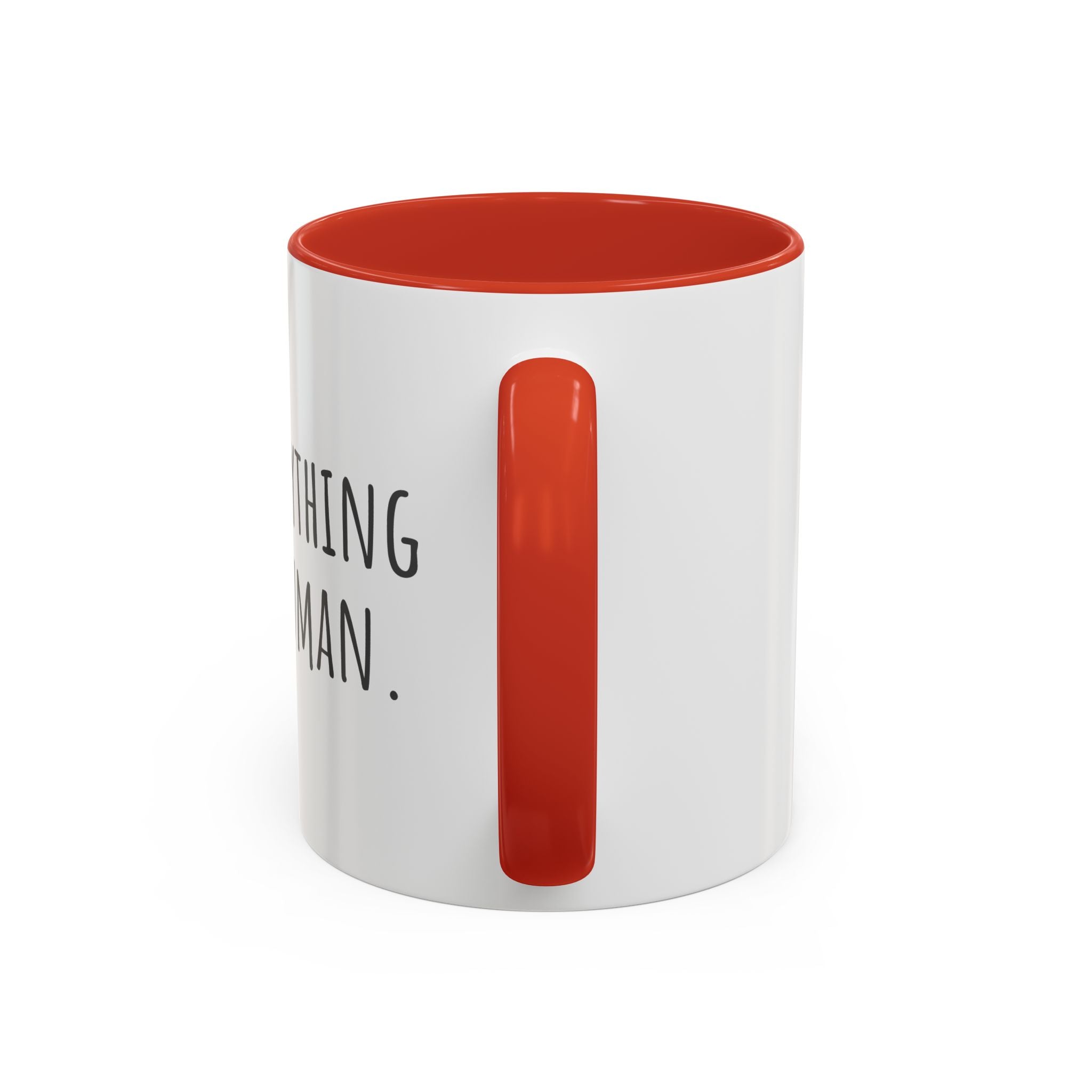 Inspirational Coffee Mug — "After everything you've been through... still human."