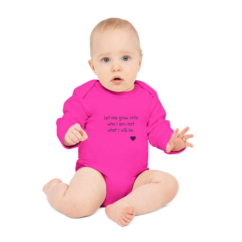 Long-Sleeve Baby Bodysuit — "Never mind 'what' I want to be when I grow up" Quote