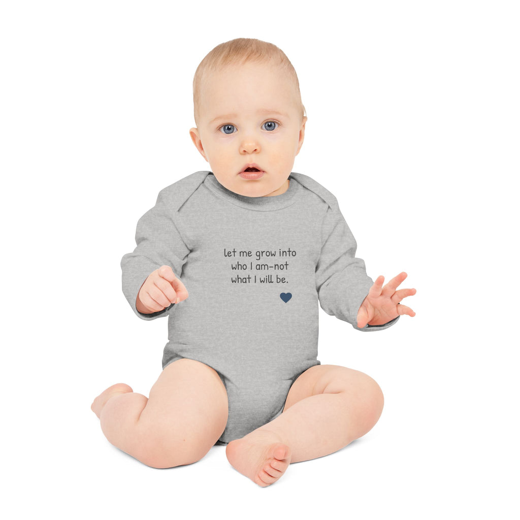 Long-Sleeve Baby Bodysuit — "Never mind 'what' I want to be when I grow up" Quote