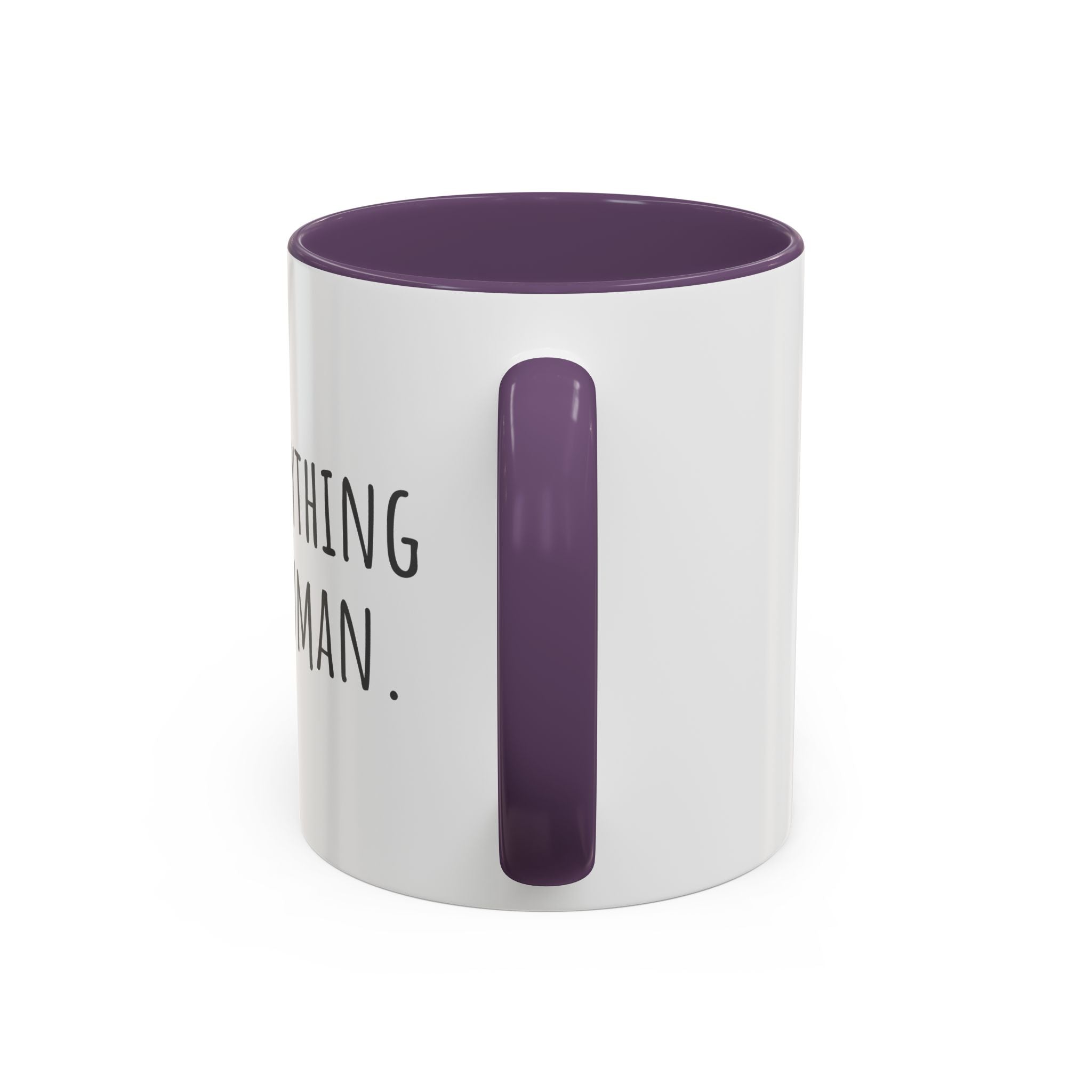 Inspirational Coffee Mug — "After everything you've been through... still human."