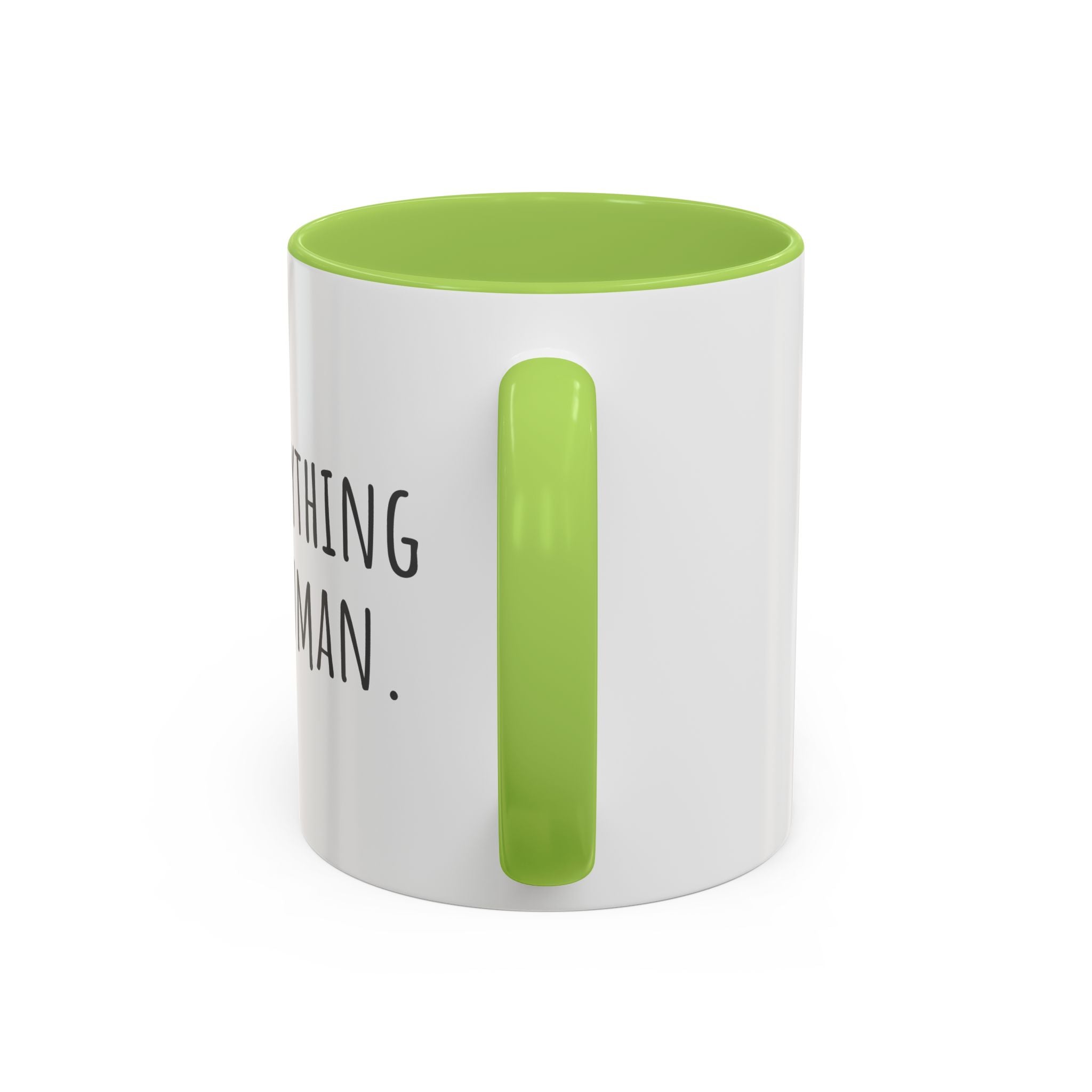 Inspirational Coffee Mug — "After everything you've been through... still human."