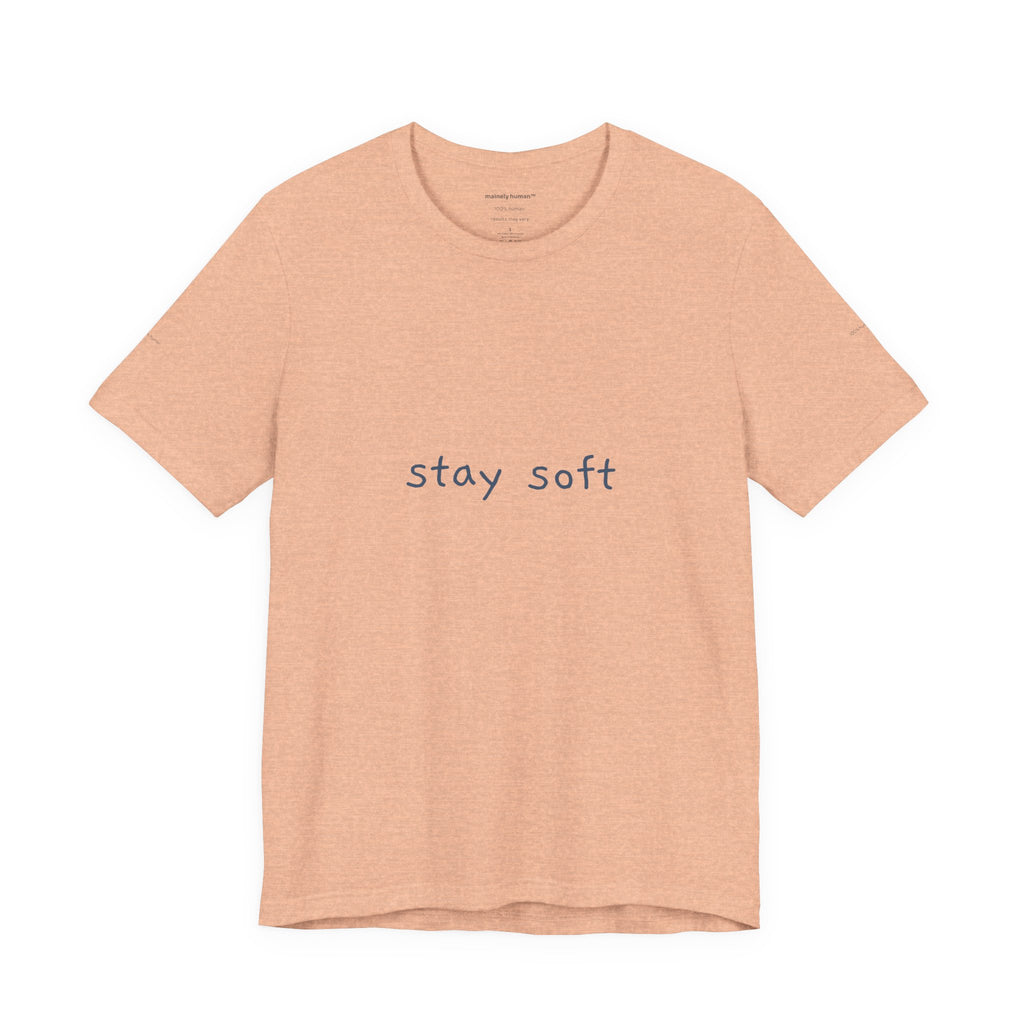 Copy of Stay Soft Tee — Minimal Self-Care Graphic T-Shirt ("stay soft." front, affirmation text back)