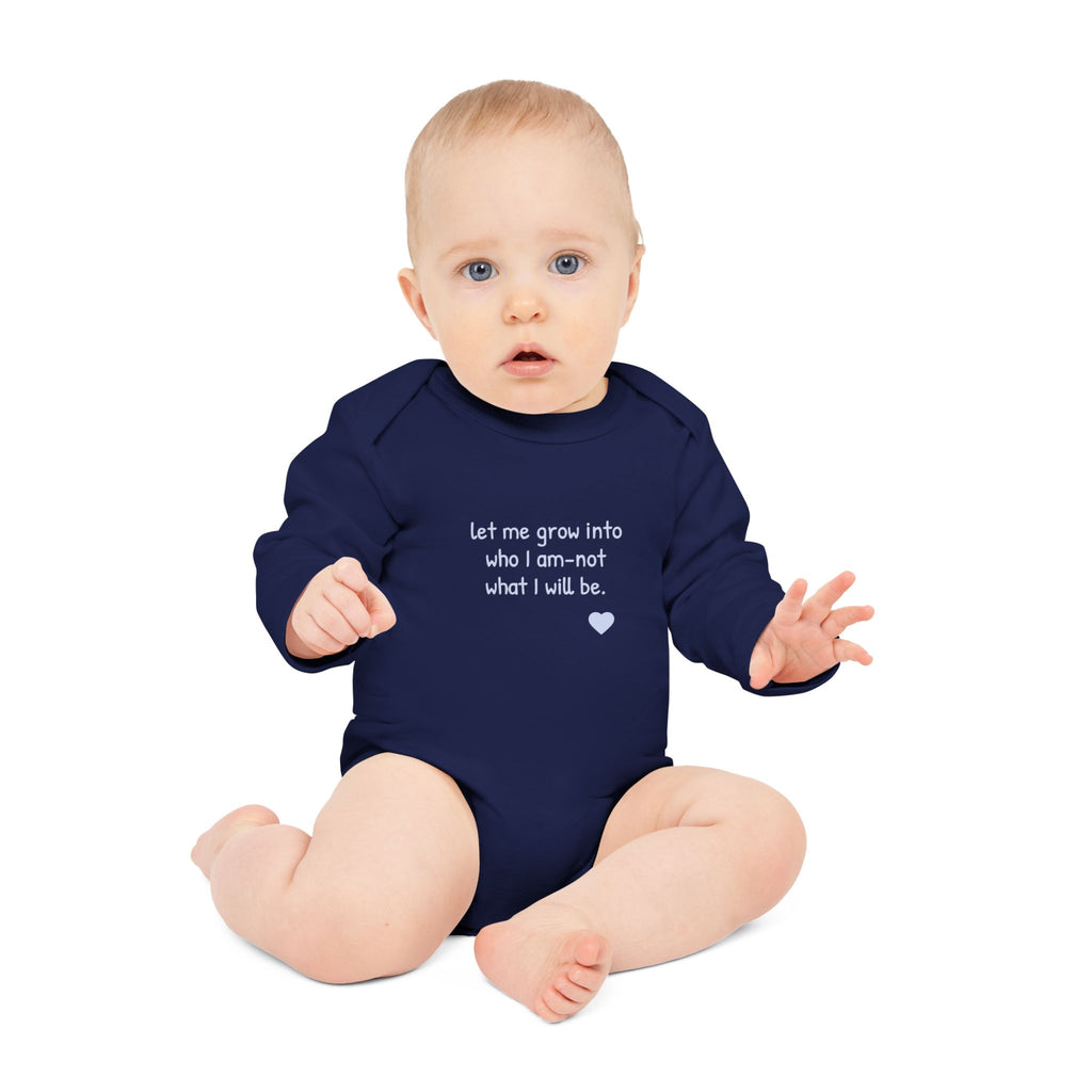 Long-Sleeve Baby Bodysuit — "Never mind 'what' I want to be when I grow up" Quote